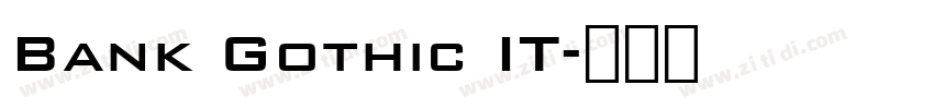 Bank Gothic IT字体转换